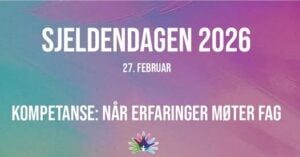 Tekstplakat hvor det står Sjeldendagen 2026. Kompetanse: Når erfaringer møter fag