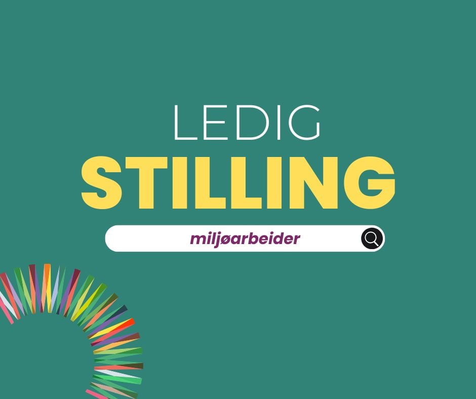 Tekstplakat hvor det står "Ledig stilling miljøarbeider"